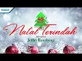 Download Lagu 45 Menit Natal Terindah - Jeffry Rambing (Official  lyric video)