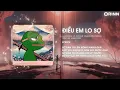 Download Lagu Điều Em Lo Sợ (Thereon Remix) - Hoàng Ly | Anh, Em Muốn Tin Ngày Mai Khi Mặt Trời Lên Remix