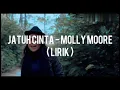 Download Lagu JATUH CINTA- MOLLY MOORE (LIRIK)