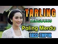 Download Lagu TARLING TENGDUNG ‼️LAGU TARLING🎶 LAGU DAERAH - ALBUM PALING MERDU — MUSIC AUDIO BASS EMPUK