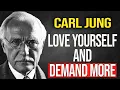 Lagu If you love yourself, don't accept less than you deserve - Carl Jung