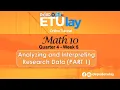 Analyzing and Interpreting Research Data Part 1 Grade 10 Math Quarter 4 Week 5