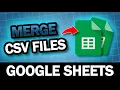 Use This Simple Tip To Merge CSV Files Together In Google Sheets