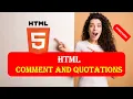 HTML5 Beginners Tutorial 5 COMMENTS QUOTATIONS COMMENT and QUOTATIONS in HTML5 IN HINDI