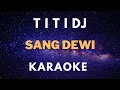 Download Lagu Karaoke Titi DJ - Sang Dewi