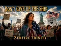 Don’t Give Up The Ship - Zenfire Trinity (Official Audio)