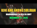 Lagu Kini Ang Akong suliran ug Handumanan sa Usa Ka awit.  |  DECEMBER 12, 2025