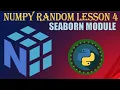 NumPy RANDOM LESSON 4 SEABORN MODULE