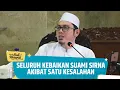 Download Lagu Seluruh Kebaikan Suami Sirna Akibat Satu Kesalahan - Ustadz Ahmad Zainuddin Al Banjary, Lc