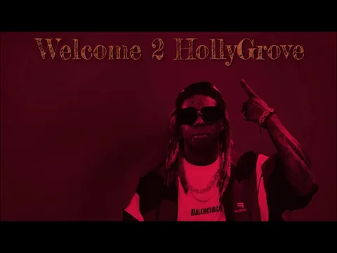 Download MP3 LIL WAYNE - WELCOME 2 HOLLYGROVE - 432HZ - 2024