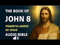 The Book Of John 8 Powerful Words of Jesus NKJV Bible Jesus the