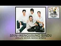 Download Lagu SPIN - MENGUSUNG RINDU - (MUSIC) -