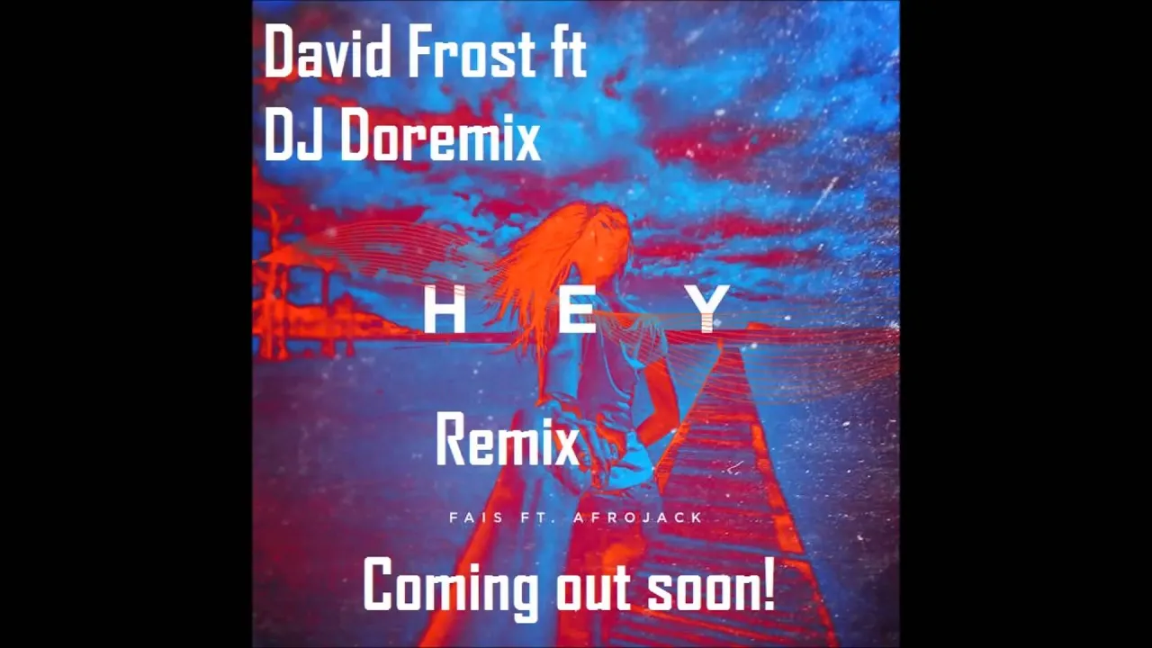 Fais ft. Afrojack - Hey (DJ Doremix & David Frost remix) PREVIEW