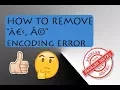 How to remove aE encoding error 2017