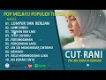 Download Lagu CUT RANI LUMPUR DAN BERLIAN | LAGU RINDU FULL ALBUM PILIHAN TERBAIK ENAK DI DENGAR 2025