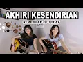 Download Lagu AKHIRI KESENDIRIAN - REMEMBER OF TODAY (Cover by DwiTanty)