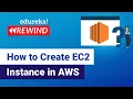 How to create EC2 Instance in AWS AWS EC2 Tutorial AWS Tutorial Edureka AWS Rewind - 5