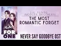 Download Lagu Liu Yuning (Modern Brothers) – The Most Romantic Forget (Never Say Goodbye OST)