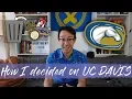 Why I chose UC Davis for College and how I decided that