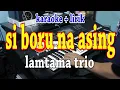Download Lagu SI BORU NA ASING [KARAOKE] LAMTAMA TRIO