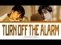 Mew Suppasit, SUHO Turn Off The Alarm Lyrics (Color Coded Lyrics)