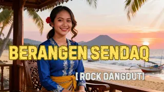 lagu sasak populer berangen sendaq cover rock dangdut terbaru