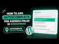 How to Add Autocomplete for Address Fields in WordPress Autocomplete Google Address