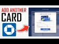 How To Add Another Card To Chase App Full Guide
