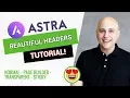 How To Setup Headers With Astra Theme - Normal Transparent Sticky More