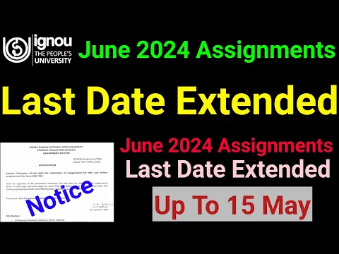 Download MP3 ignou assignment submit last date 2024 | June 2024 assignment last date extended upto 15 may