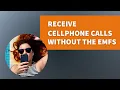Receiving Cellphone Calls Without The EMFs EMF Circle