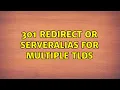 301 Redirect or ServerAlias for Multiple tlds