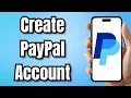 How to Create PayPal Account Step-by-Step Tutorial for Beginners