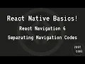 React Native Basics Navigation using React Navigation v6 - Separating Navigation Codes 2022