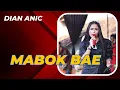 Download Lagu MABOK BAE | DIAN ANIC | ANICA NADA SIANG 10 SEPTEMBER 2021 DESA SARAJAYA LEMAHABANG CIREBON
