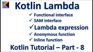 Kotlin Lambda Expression Functional interface SAM Anonymous Inline Kotlin Tutorial - Part