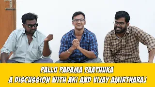 pallu padama paathuka a discussion with aki and vijay amirtharaj plip plip