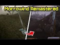 Morrowind Remastered Exists - It s a Fan Made Mod Pack