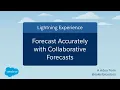Forecast Accurately With Collaborative Forecasts in Lightning Experience Salesforce