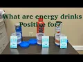 What do energy drinks themselves test positive for