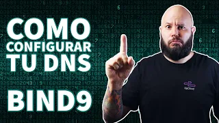 CÓMO configurar tu DNS - Configuración de BIND [Parte 1]