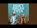 Don t Break Even