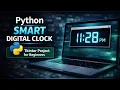 Build a Smart Digital Clock using Python Tkinter Full Explanation