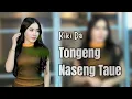 Lagu Tongeng Naseng Taue||Kiki DA||Official Musik Video 