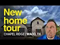 New Home Tour Chapel Ridge Waco TX Under 500K
