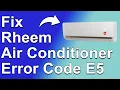 Rheem Air Conditioner Error Code E5 What Error E5 Means And How To Fix The Issue - Easy Solution