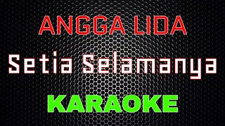 Download Angga Lida - Setia Selamanya [Karaoke] | LMusical MP3