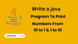 Java Program To Print Numbers From 10 to 1 Java For Loop