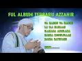 Download Lagu ALBUM PILIHAN SHOLAWAT AZZAHIR TERPOPULER BANYAK VARIASI