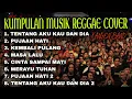 Lagu Kumpulan Musik Reggae Cover kangen band 